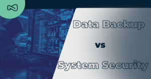 Data Backup vs Systems Security