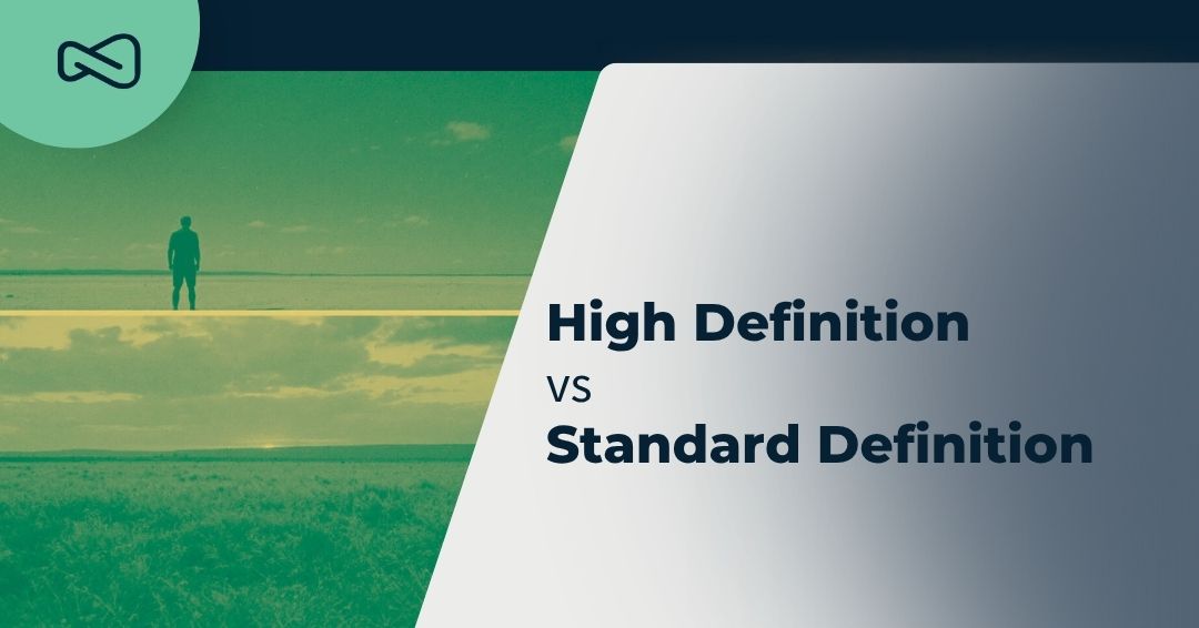 High-Definition vs Standard Definition